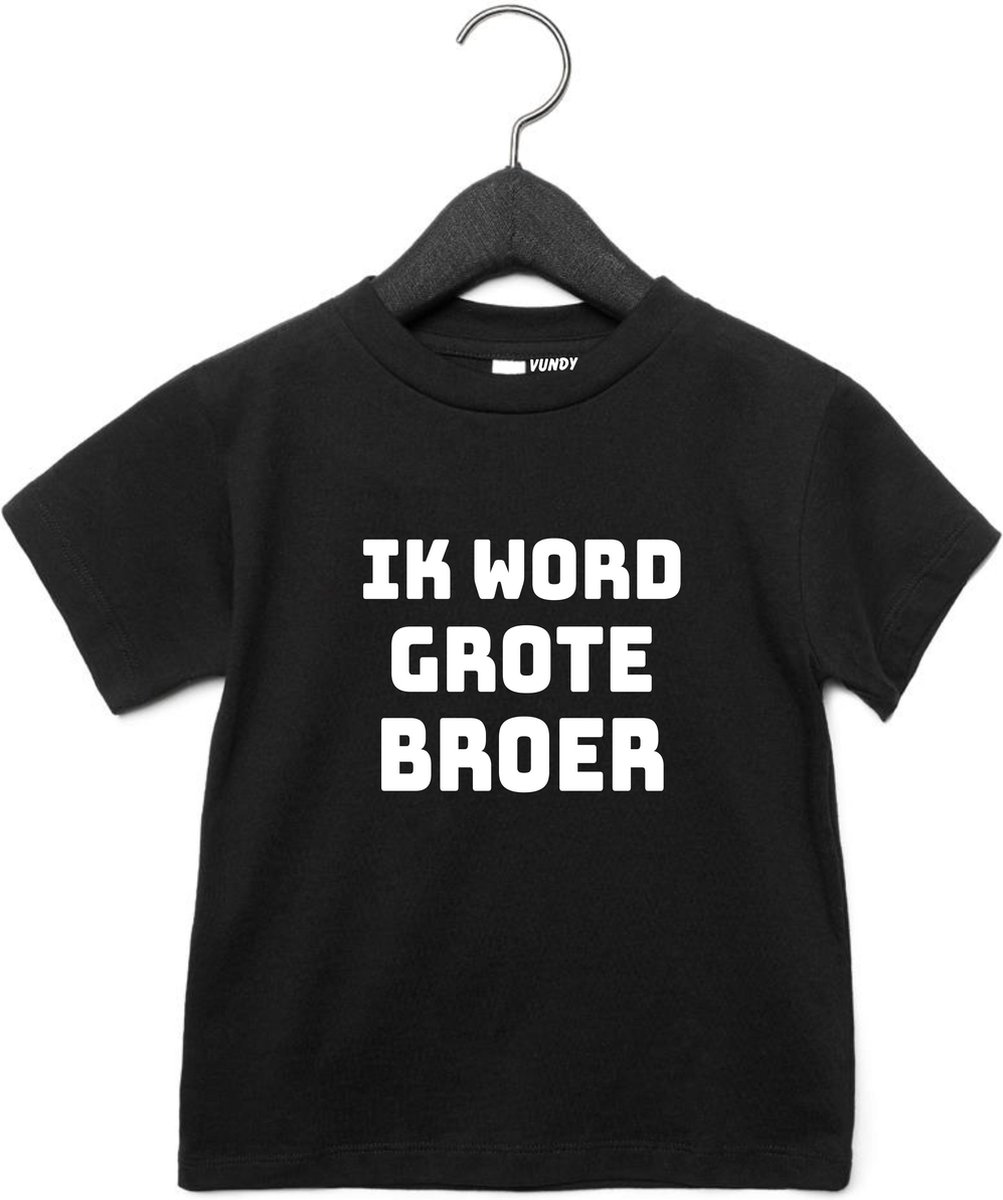 T-shirt met leuke tekst | Ik word grote broer | zwangerschap aankondiging | cadeau papa mama broer zus opa oma oom tante | kraamcadeau | maat 152 zwart